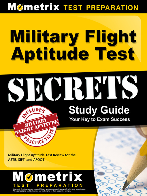 Title details for Military Flight Aptitude Test Secrets Study Guide by Military Flight Aptitude Exam Secrets Test Prep Staff - Available